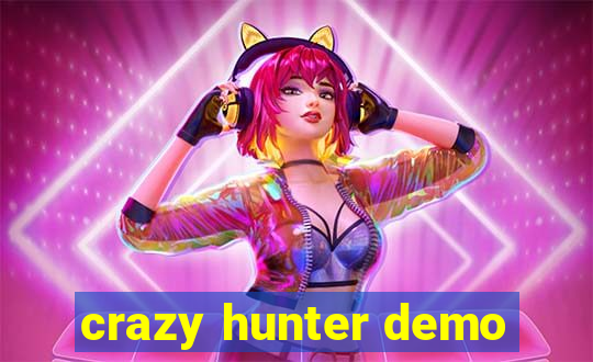 crazy hunter demo